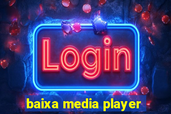 baixa media player